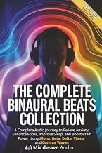 The Complete Binaural Beats Collection
